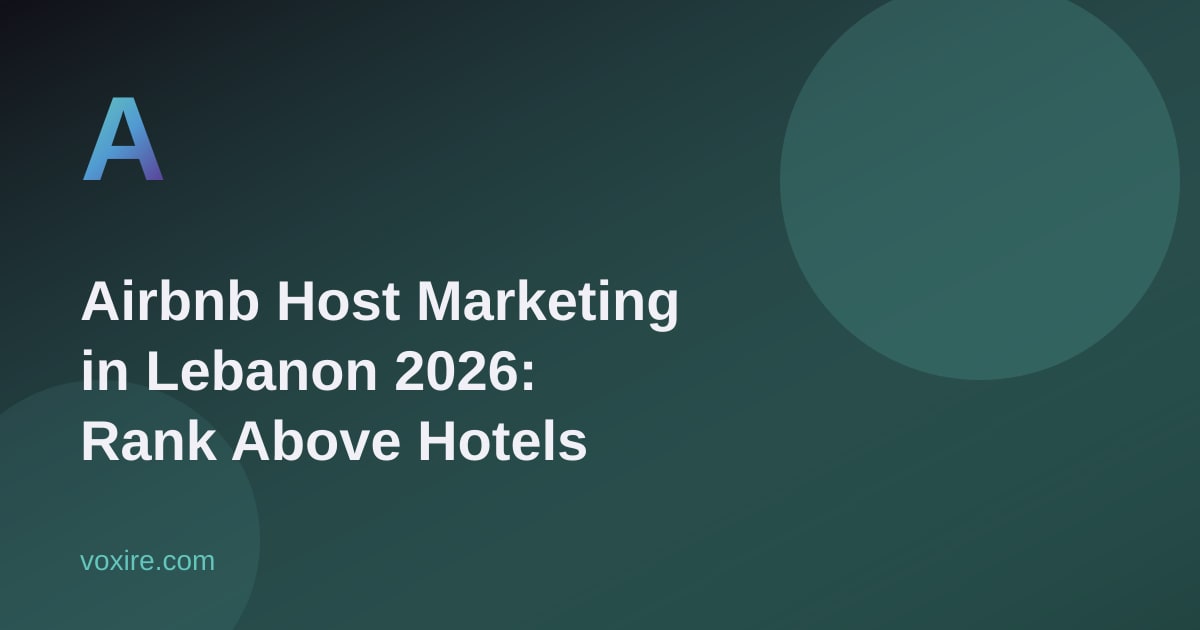 Airbnb Host Marketing in Lebanon: Rank Above Hotels 2026