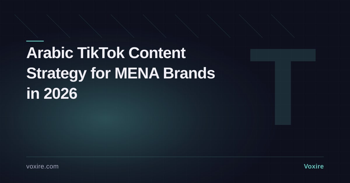 Arabic TikTok Content Strategy for MENA Brands in 2026