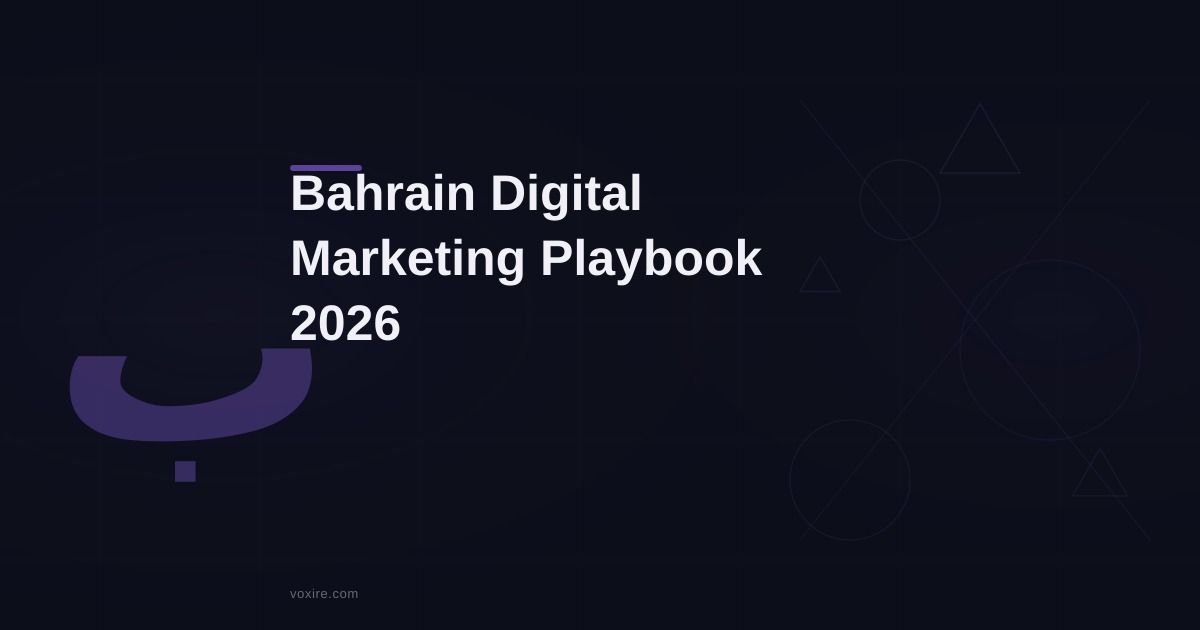 Bahrain Digital Marketing: 2026 Business Playbook