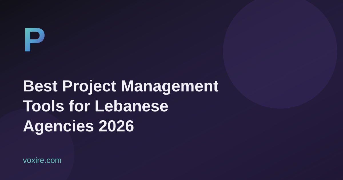 Best Project Management Tools for Lebanese Agencies 2026