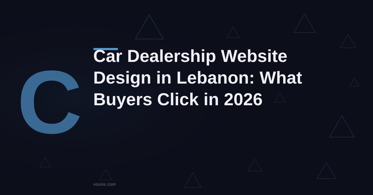 Car Dealership Website Design Lebanon: What Sells in 2026