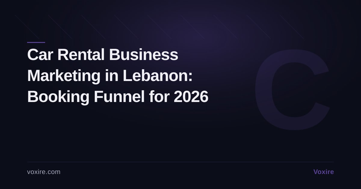 Car Rental Marketing in Lebanon: 2026 Booking Funnel