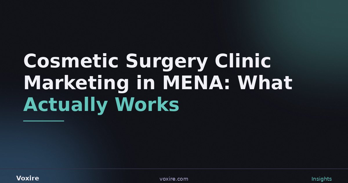 تسويق عيادات التجميل في الشرق الأوسط: ما يعمل فعلاً 2026