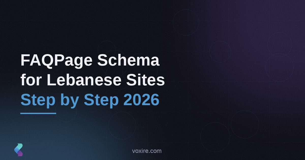 FAQPage Schema for Lebanese Sites: Step-by-Step 2026 Guide