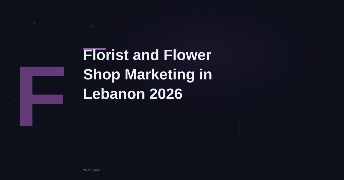 Florist and Flower Shop Marketing in Lebanon 2026