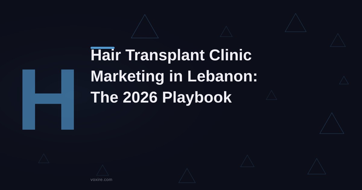 Hair Transplant Clinic Marketing in Lebanon 2026