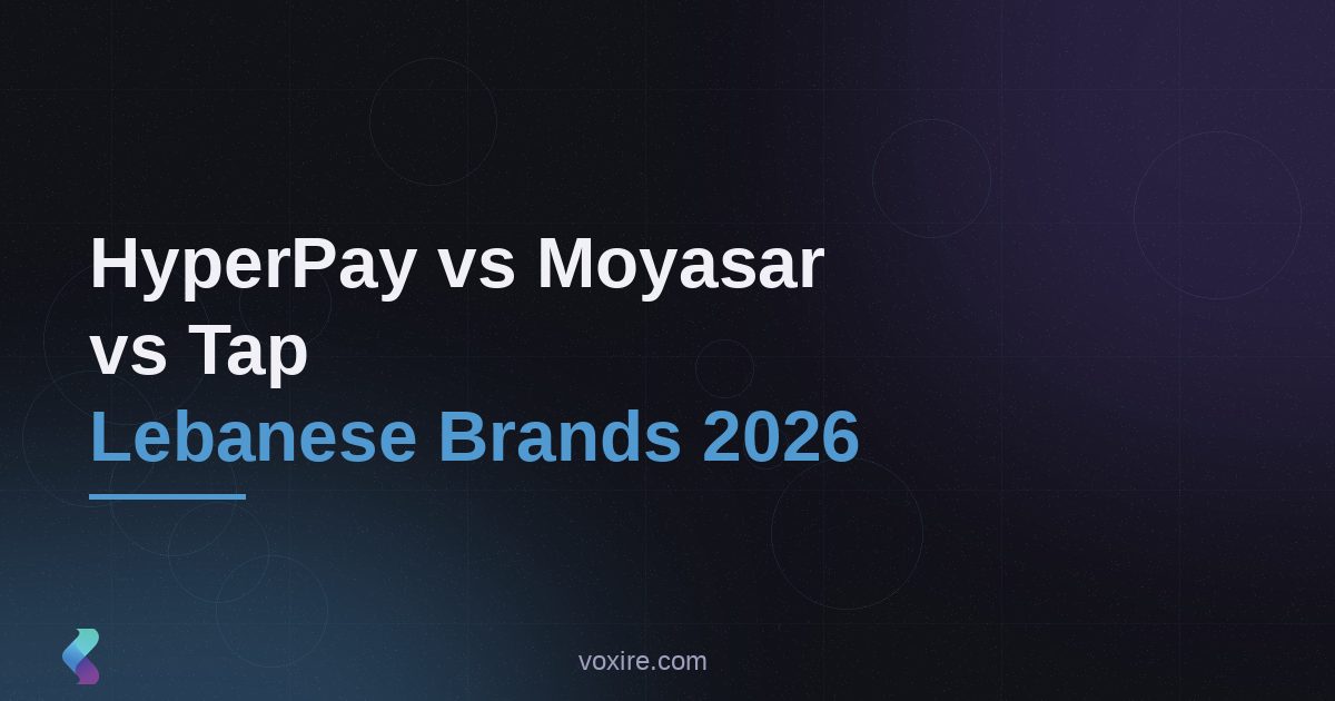 HyperPay vs Moyasar vs Tap: Lebanese KSA Brands 2026