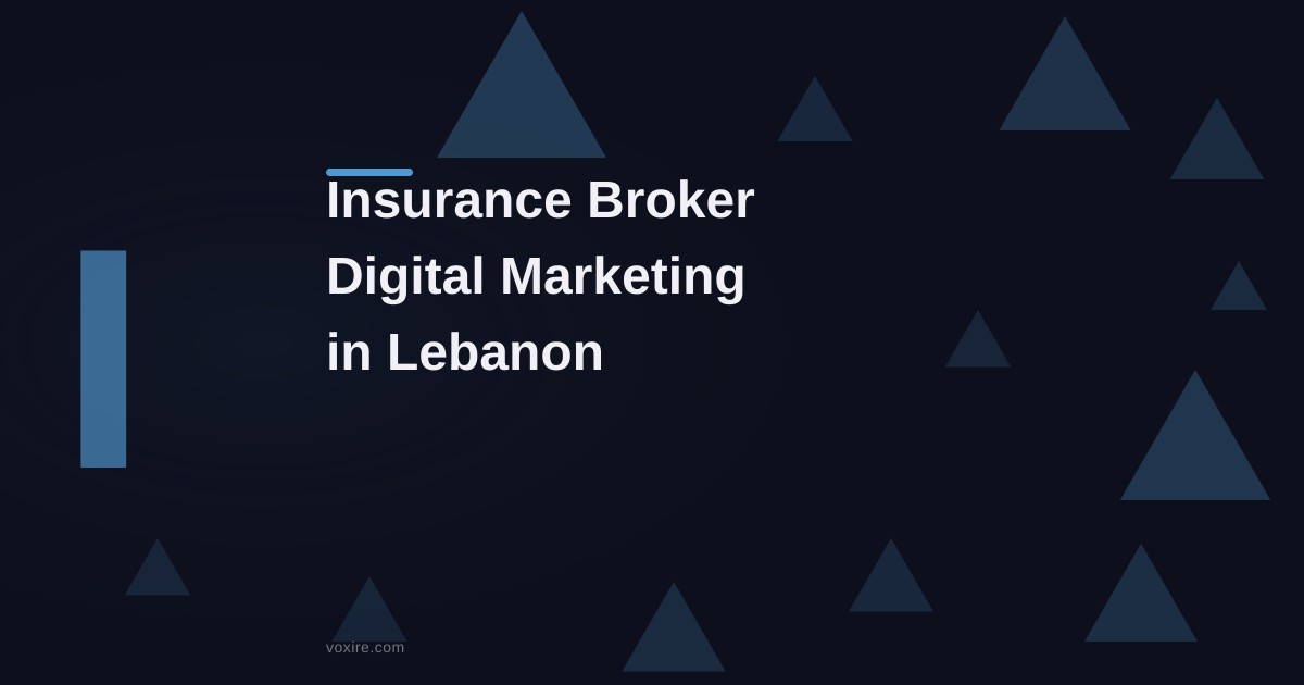 Insurance Broker Marketing in Lebanon: 2026 Playbook