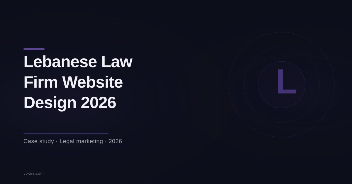 Lebanese Law Firm Website Design 2026: Real Client Wins