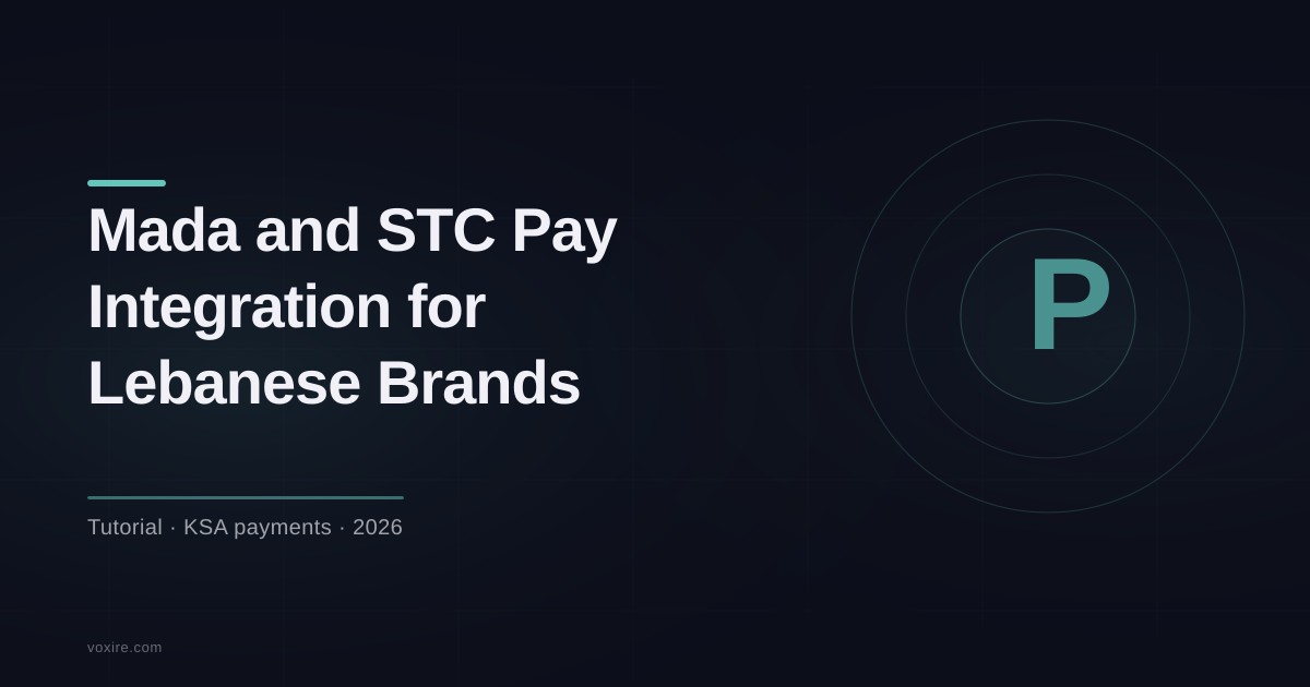 How to Integrate Mada and STC Pay for Lebanese Brands 2026