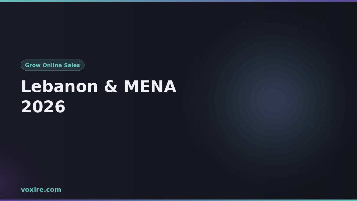 How to Grow Your Online Sales in Lebanon and MENA in 2026
