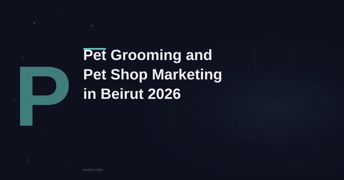 تسويق متاجر وصالونات تجميل الحيوانات الأليفة في بيروت 2026