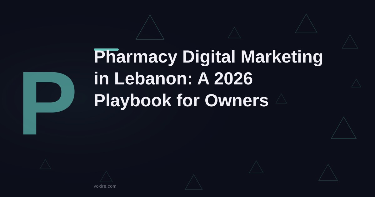 التسويق الرقمي للصيدليات في لبنان 2026: الدليل الكامل
