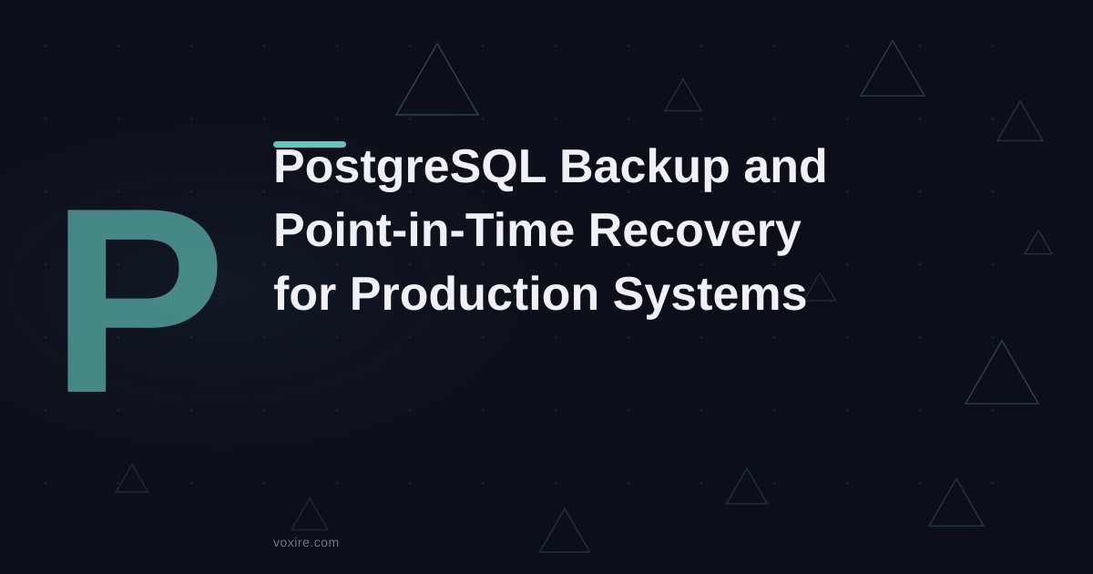 النسخ الاحتياطي واستعادة النقطة الزمنية في PostgreSQL للإنتاج: ما الذي يعمل فعلياً
