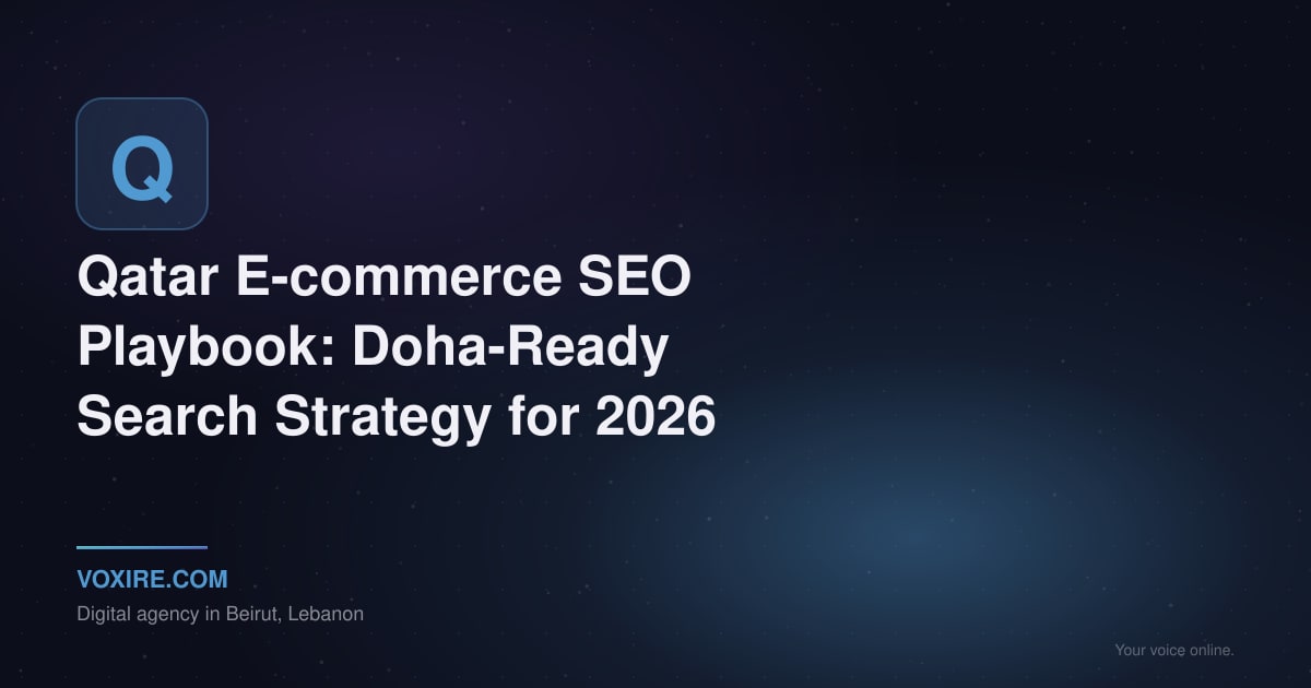 Qatar E-commerce SEO Playbook for Lebanese Brands 2026
