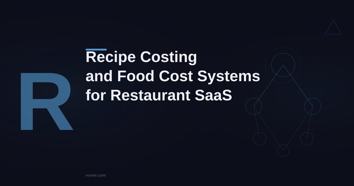 Building a Recipe Costing and Food Cost Tracking System for Restaurant SaaS in Go