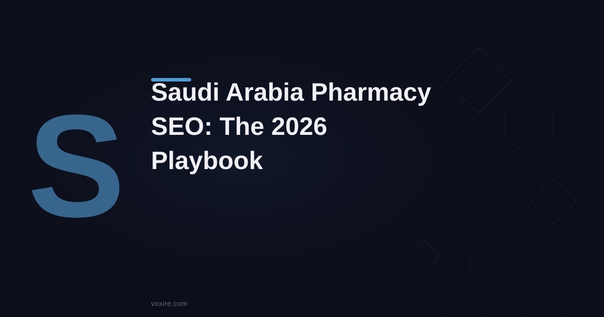 Saudi Arabia Pharmacy SEO: The 2026 Playbook
