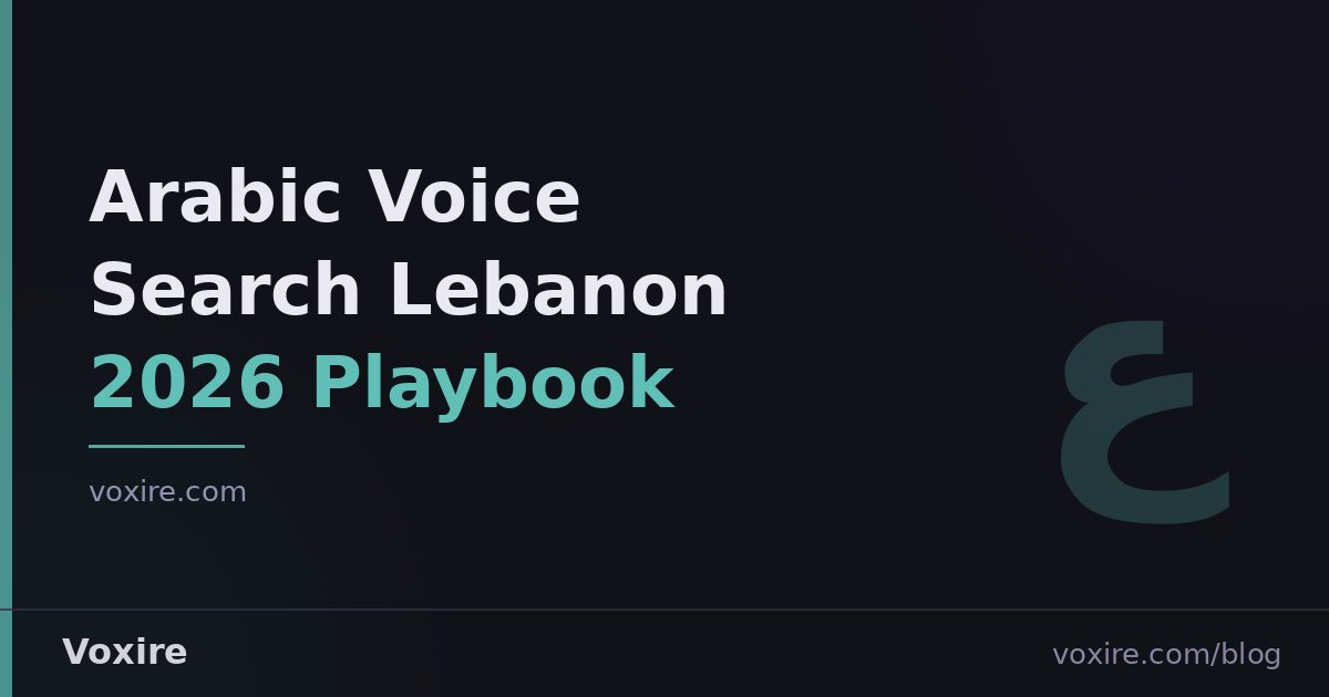 How to Optimize Arabic Voice Search Lebanon 2026