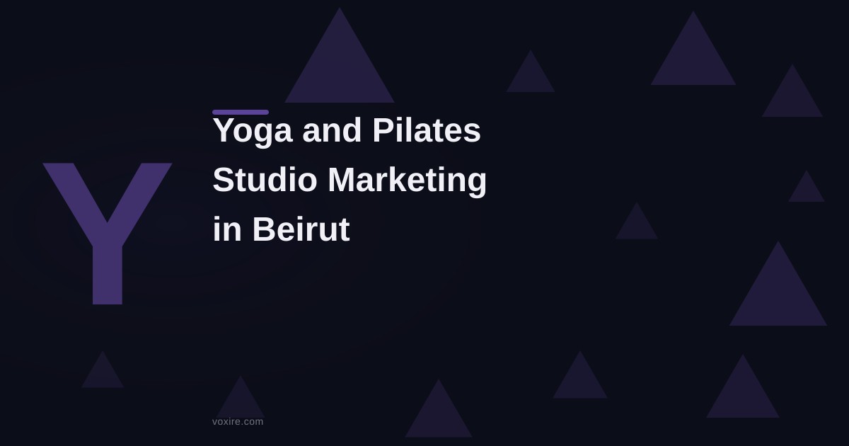 Yoga and Pilates Studio Marketing in Beirut: 2026 Guide