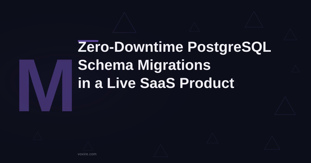 Zero-Downtime PostgreSQL Schema Migrations in a Live SaaS Product
